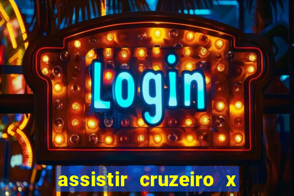 assistir cruzeiro x corinthians ao vivo gratis